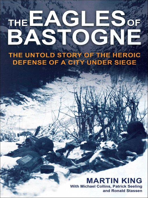 Title details for The Eagles of Bastogne by Martin King - Available